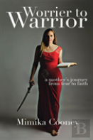 Worrier To Warrior