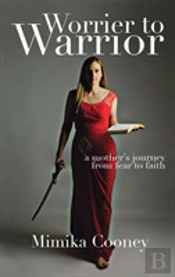 Worrier To Warrior