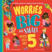Worries Big And Small When You Are 5