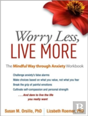 Worry Less, Live More