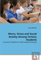 Worry, Stress And Social Anxiety Among Tertiary Students