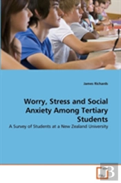 Worry, Stress And Social Anxiety Among Tertiary Students