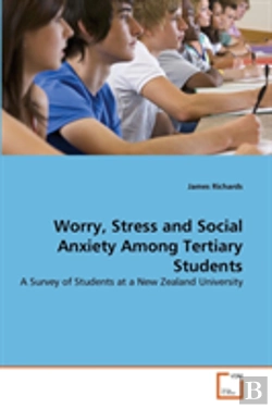 Bertrand.pt - Worry, Stress And Social Anxiety Among Tertiary Students