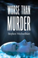 Worse Than Murder