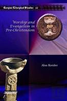 Worship And Evangelism In Pre-Christendom