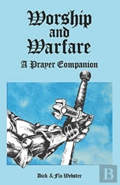 Worship And Warfare: A Prayer Companion