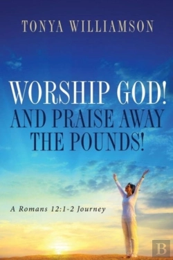 Bertrand.pt - Worship God! And Praise Away The Pounds