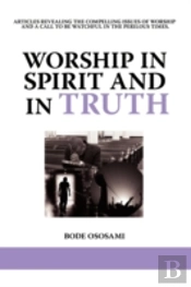 Worship In Spirit And In Truth