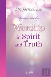 Worship In Spirit And Truth