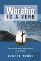 Worship Is A Verb