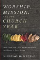 Worship, Mission, And The Church Year