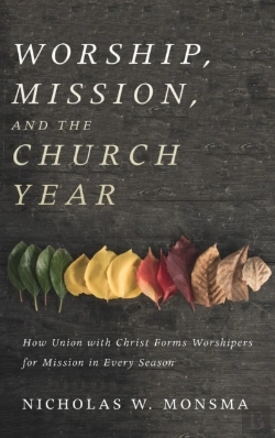 Bertrand.pt - Worship, Mission, And The Church Year