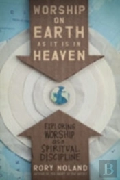 Worship On Earth As It Is In Heaven