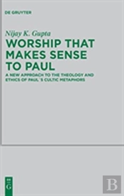 Worship That Makes Sense To Paul