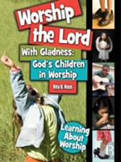 Worship The Lord With Gladness