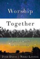 Worship Together In Your Church As In Heaven
