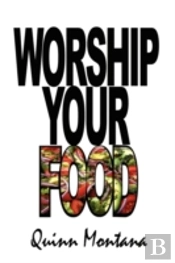 Worship Your Food