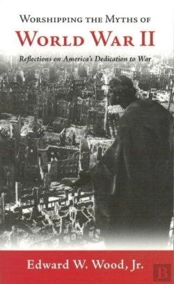 Bertrand.pt - Worshipping The Myths Of World War Ii