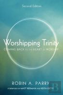 Worshipping Trinity, Second Edition
