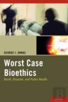 Worst Case Bioethics