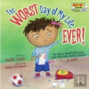 Worst Day Of My Life Ever!