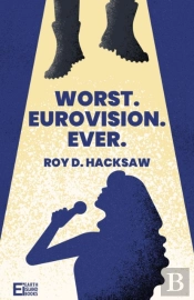 Worst. Eurovision. Ever.