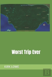 Worst Trip Ever