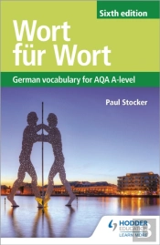 Wort Fur Wort Sixth Edition: German Vocabulary For Aqa A-Level