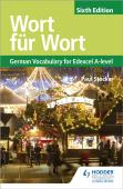 Wort Fur Wort Sixth Edition: German Vocabulary For Edexcel A-Level