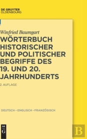 Worterbuch Historischer Und Politischer Begriffe Des 19. Und 20. Jahrhunderts
