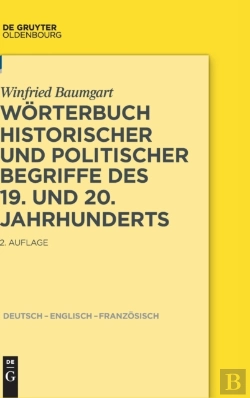 Bertrand.pt - Worterbuch Historischer Und Politischer Begriffe Des 19. Und 20. Jahrhunderts