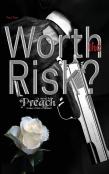 Worth The Risk?