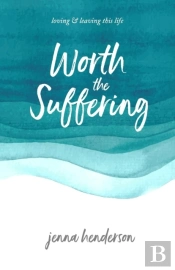 Worth The Suffering