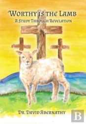 Worthy Is The Lamb