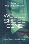 Would She Be Gone