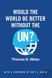 Would The World Be Better Without The Un?