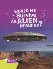 Would We Survive An Alien Invasion