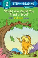 Would You, Could You Plant A Tree? With Dr. Seuss'S Lorax