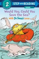 Would You, Could You Save The Sea? With Dr. Seuss'S Lorax