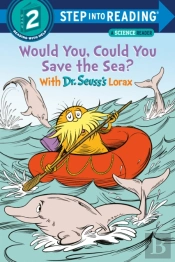 Would You, Could You Save The Sea? With Dr. Seuss'S Lorax