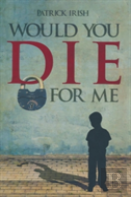 Would You Die For Me