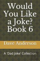 Would You Like A Joke?  Book 6