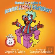 Would You Like A Scarlet Striped Schrinkler?