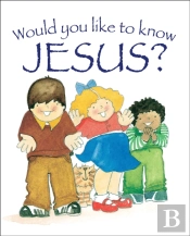 Would You Like To Know Jesus?