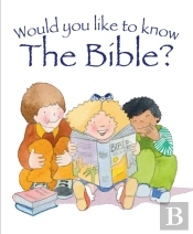 Would You Like To Know The Bible?