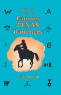 Would You Like To Ride With . . . Famous Texas Ranchers