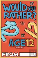 Would You Rather Age 12 Version