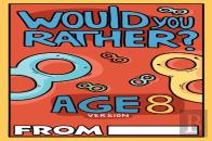 Would You Rather Age 8 Version