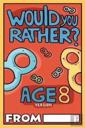 Would You Rather Age 8 Version