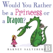 Would You Rather Be A Princess Or Dragon